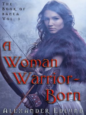 cover image of A Woman Warrior Born